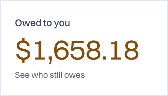 The Owed to you total, with a link to see who still owes.